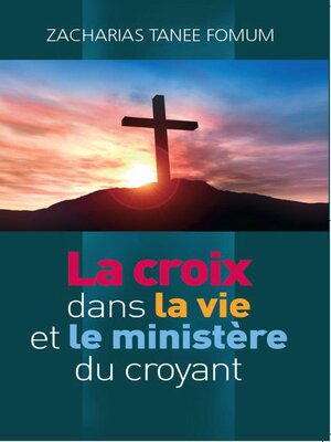 cover image of La Croix Dans la Vie et le Ministère du Croyant